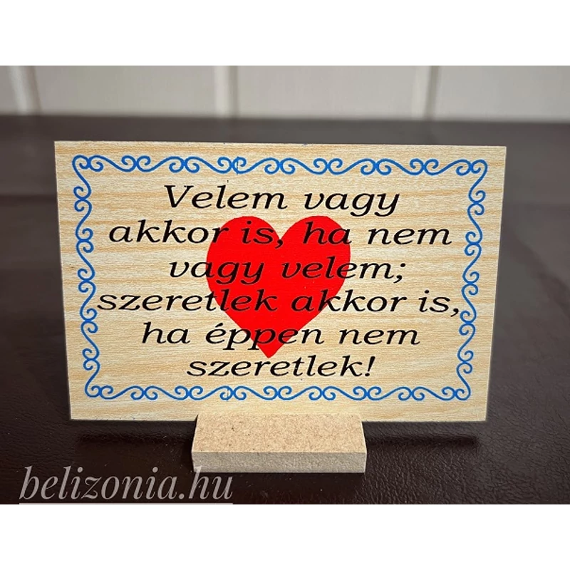 Talpas fatábla - Velem vagy akkor is