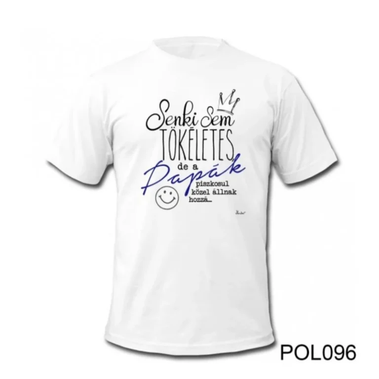 Póló - Senki sem tökéletes Papák