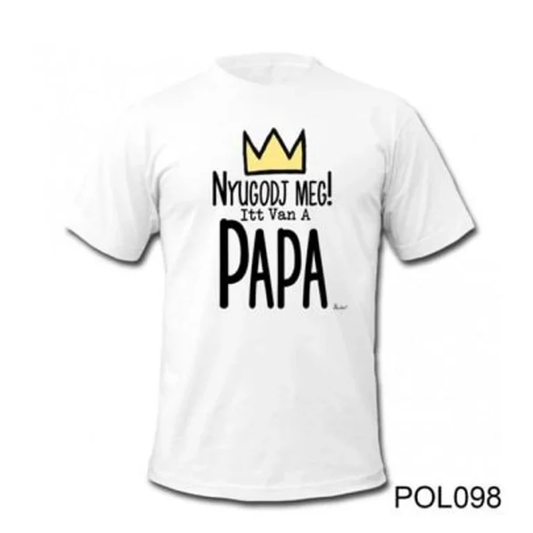 Póló 2XL- Nyugodj meg, Papa