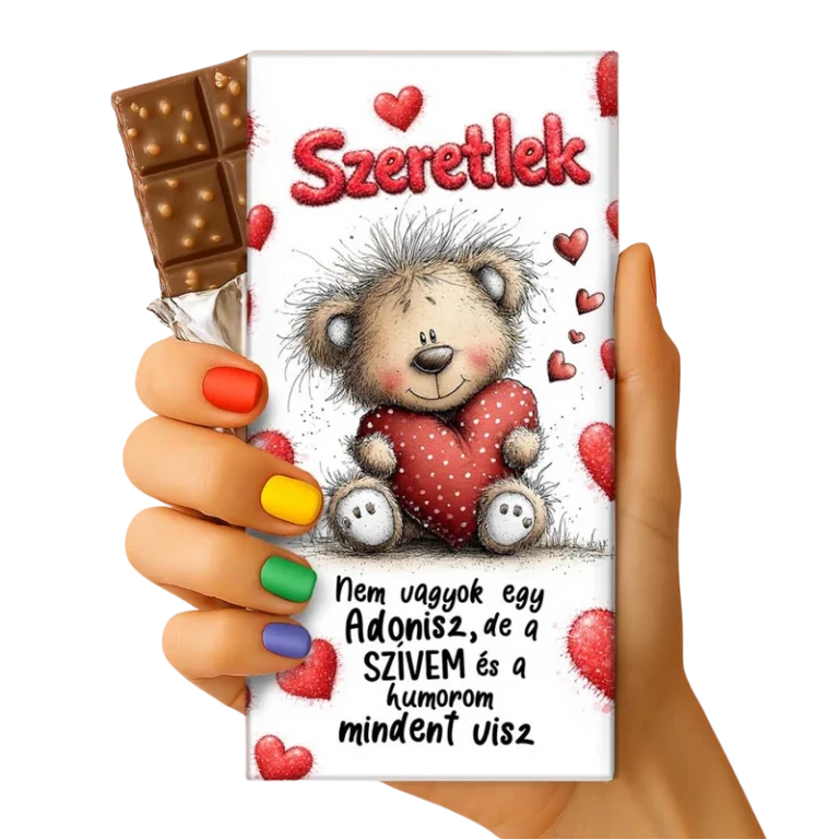 Valentin csoki tábla maci szívvel mintával, felirat: Szeretlek. Nem vagyok egy Ádonisz, de a szívem és a humorom mindent visz.