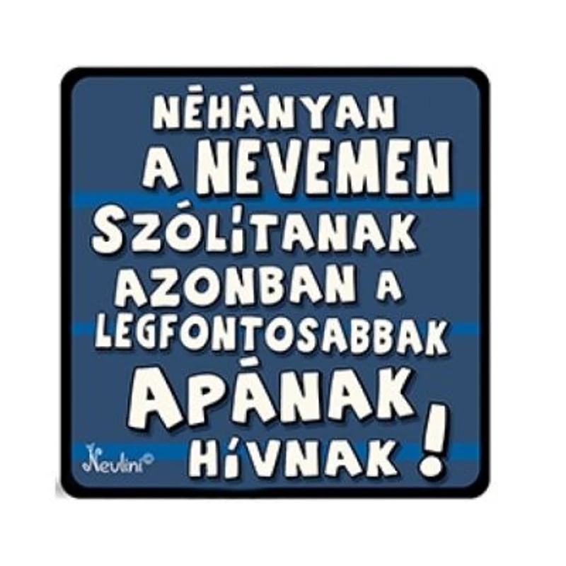 Hűtőmágnes-Néhányan a nevemen