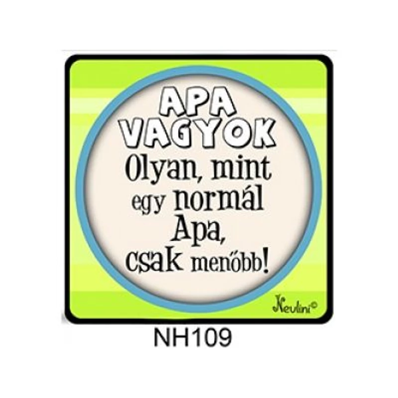 Hűtőmágnes-Apa vagyok