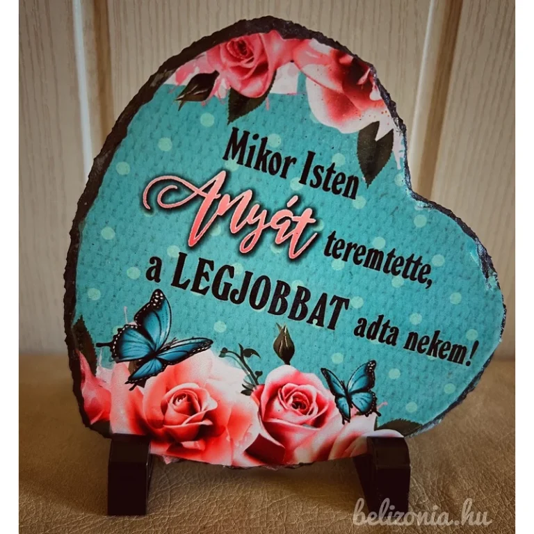 Szív alakú kőtábla Mikor isten Anyát teremtette - Anyák napi ajándék