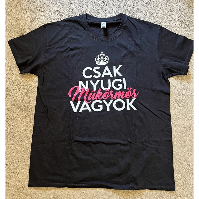 Feliratós póló - Csak nyugi műkörmös vagyok