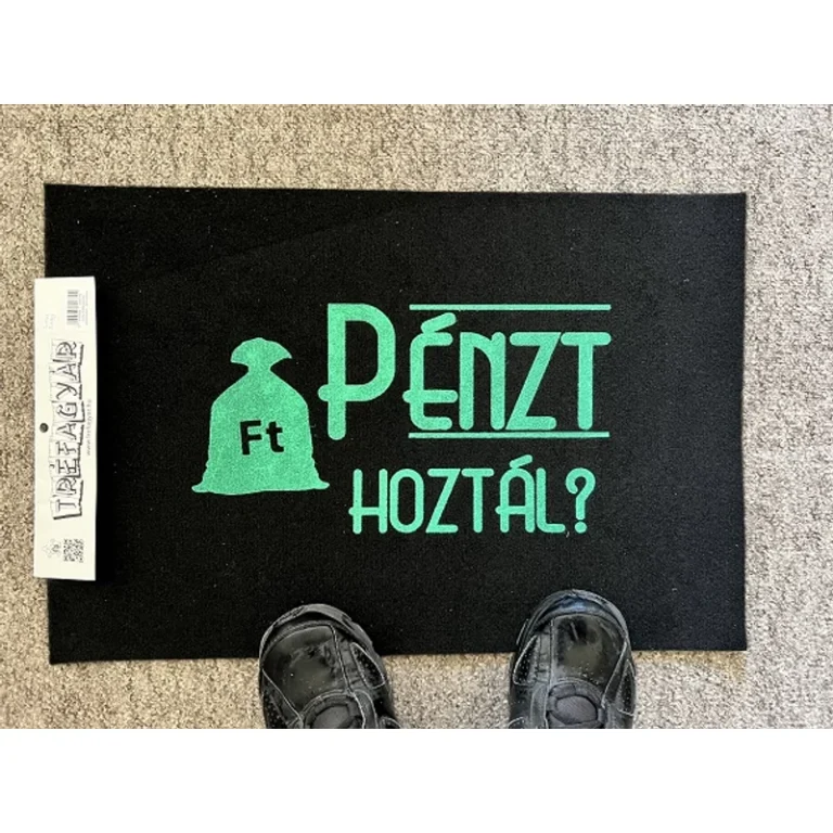 Lábtörlő-Pénzt hoztál?