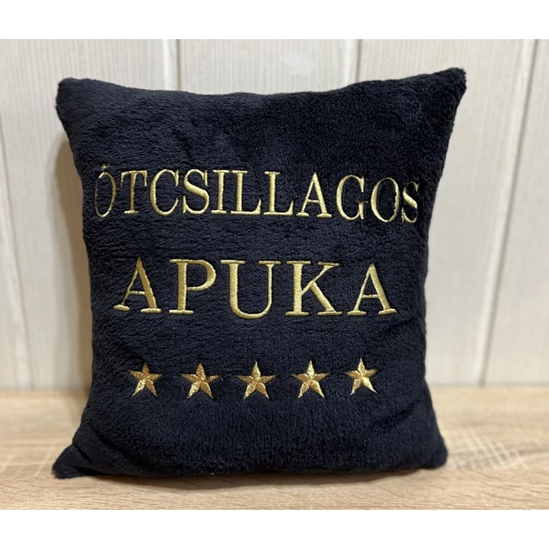 Hímzett párna - Ötcsillagos Apuka fekete arany hímzéssel