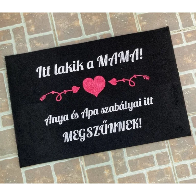 Lábtörlő-Itt lakik a MAMA