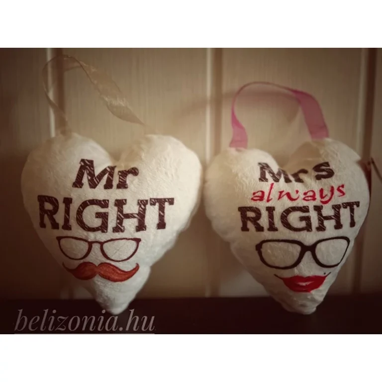 Mr Right- Mrs always Right  Szív alakú párn