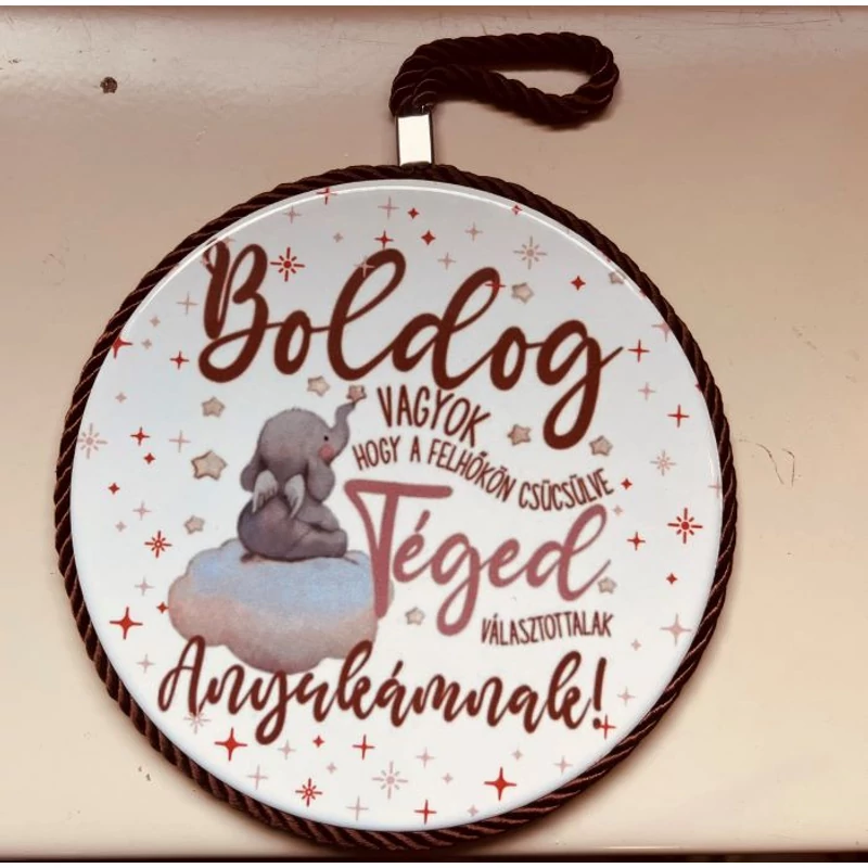 Edényalátét és fali kép - Boldog vagyok Anya
