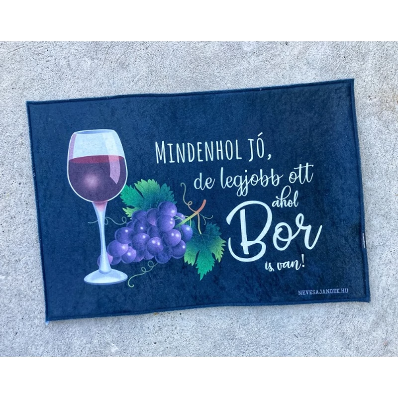 Lábtörlő - Mindenhol jó , Bor