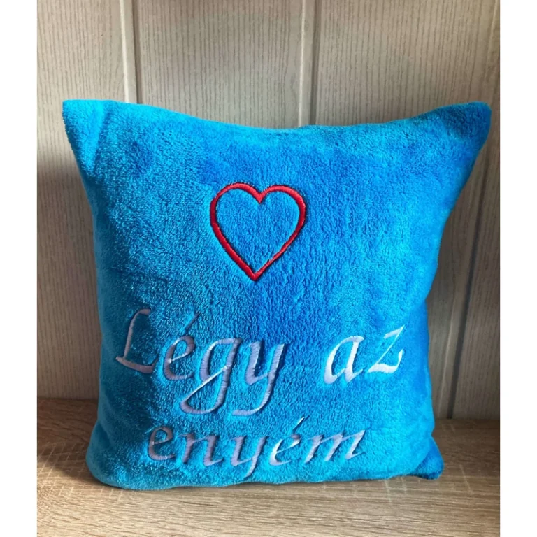 Hímzett párna - Légy az enyém