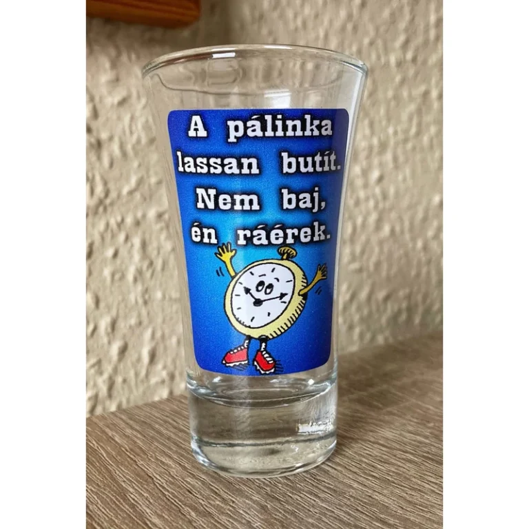 Vicces pohár - A pálinka lassan butít