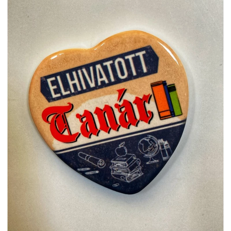 Kerámia hűtőmágnes  Elhivatott Tanár - Ajándék Tanárnak