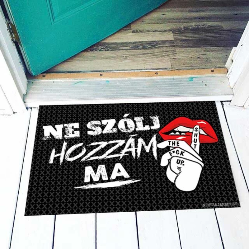 Lábtörlő - Ne szólj hozzám ma