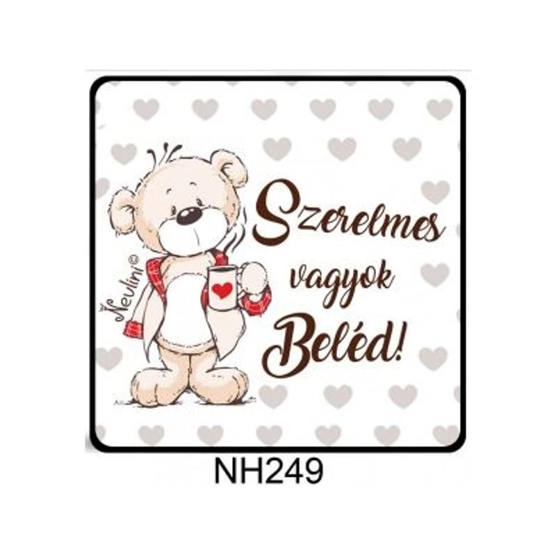 Hűtőmágnes-Szerelmes vagyok Beléd