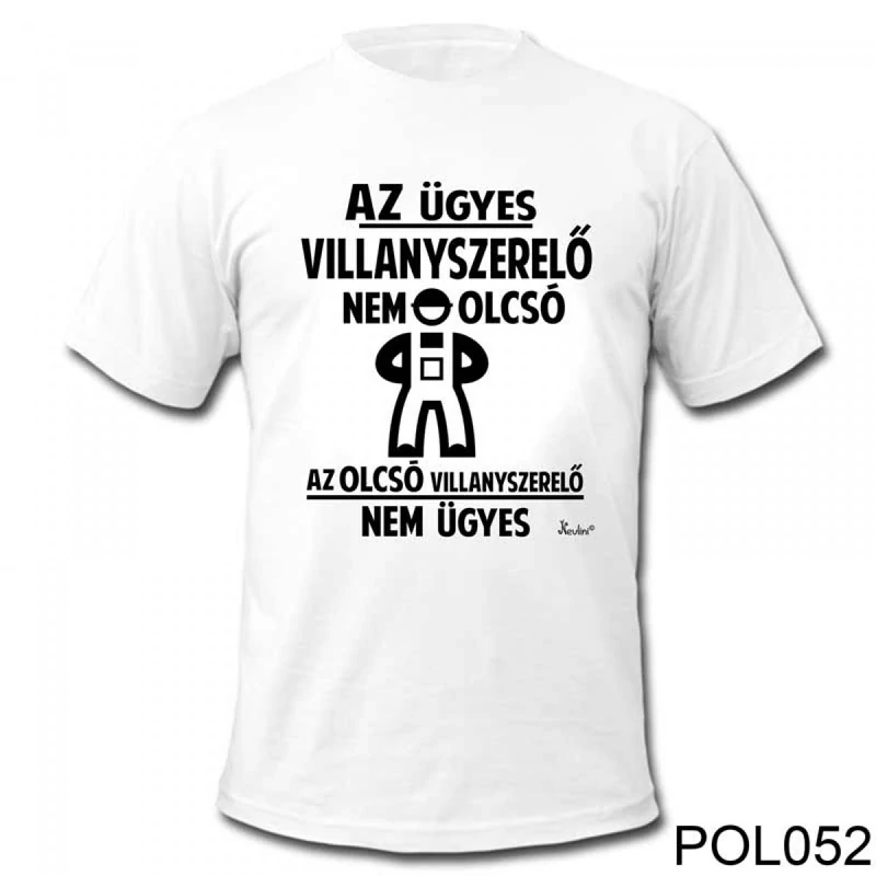 Póló - Az ügyes villanyszerelő  nem olcsó