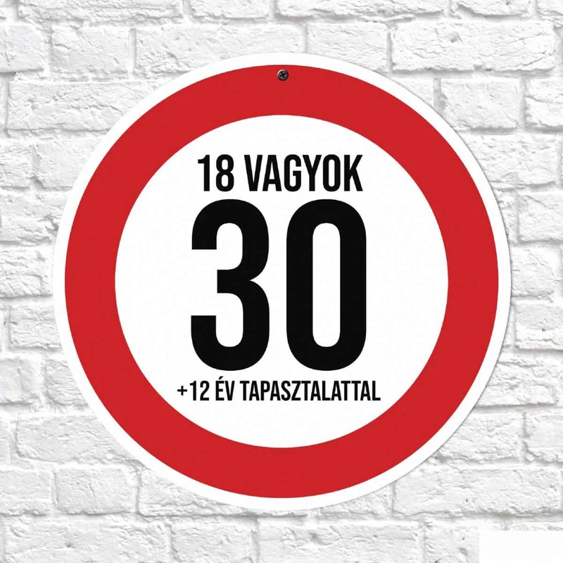 Sebességkorlátozó tábla 30 - 18 vagyok
