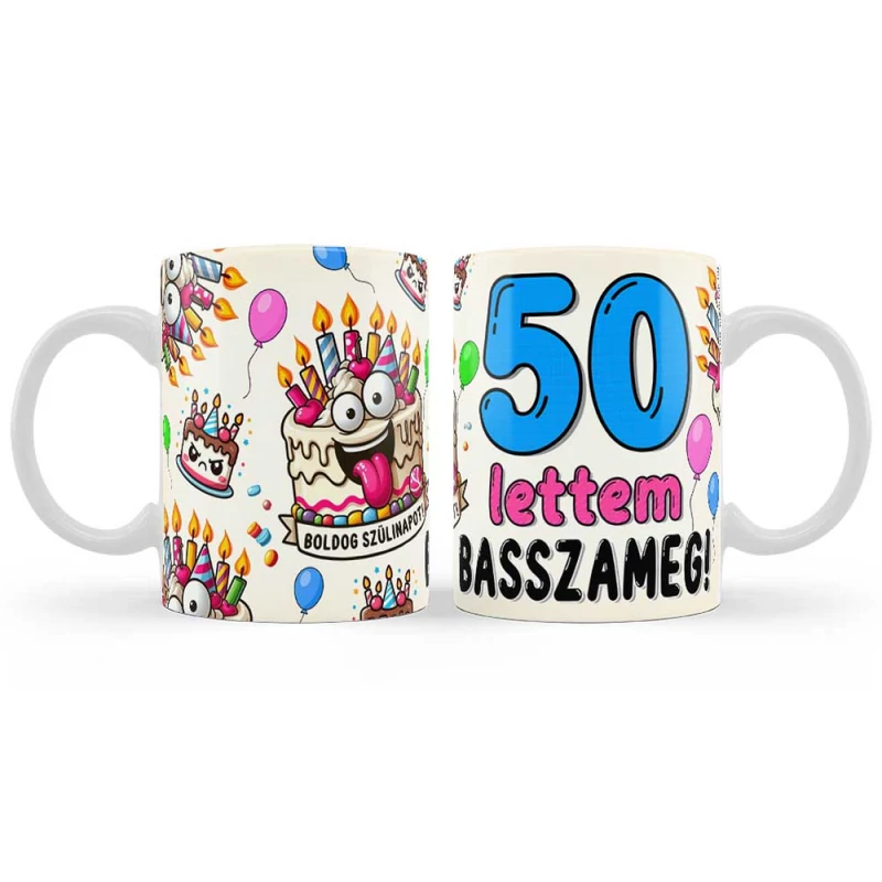 Szülinapi Bögre - 50 lettem basszameg