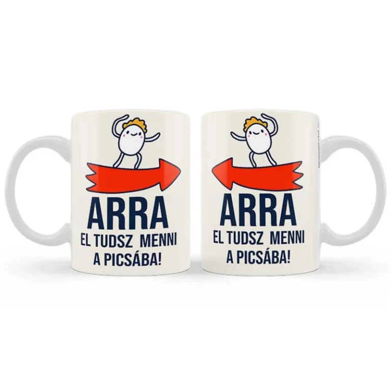 Vicces Bögre - Arra el tudsz menni a picsába