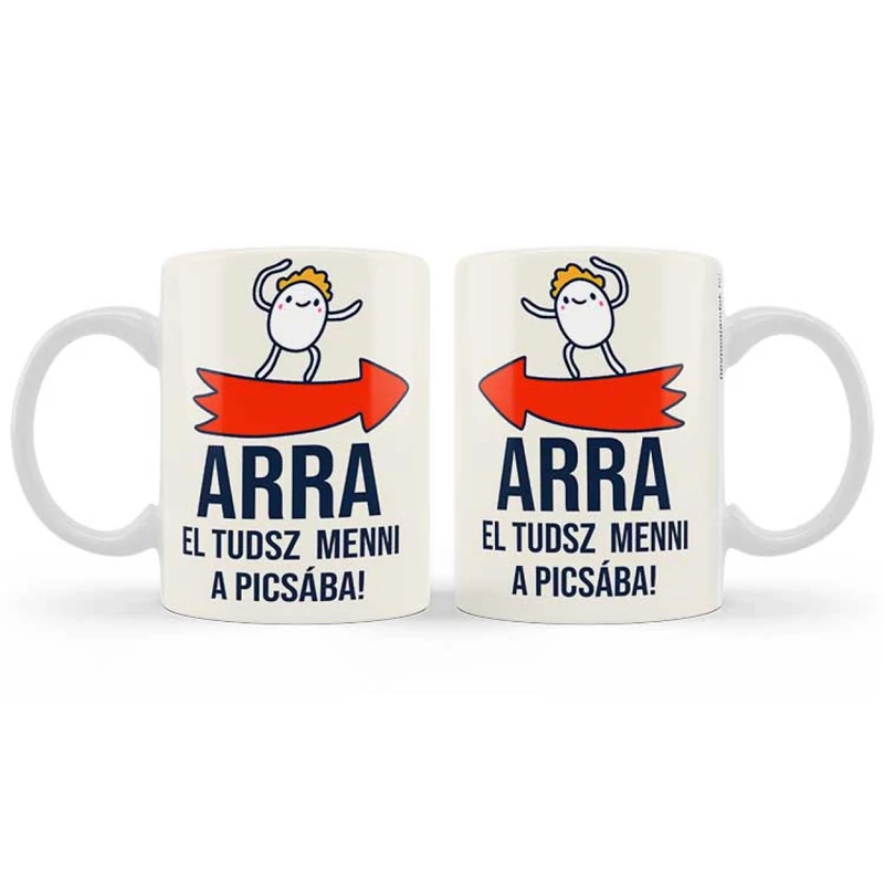 Vicces Bögre - Arra el tudsz menni a picsába