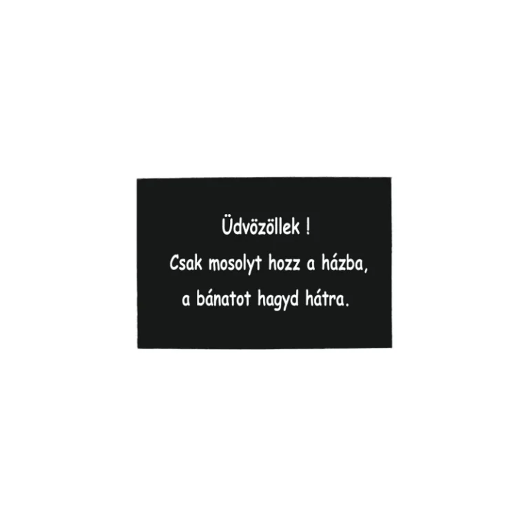 Lábtörlő-Csak mosolyt hozz a házba!:)