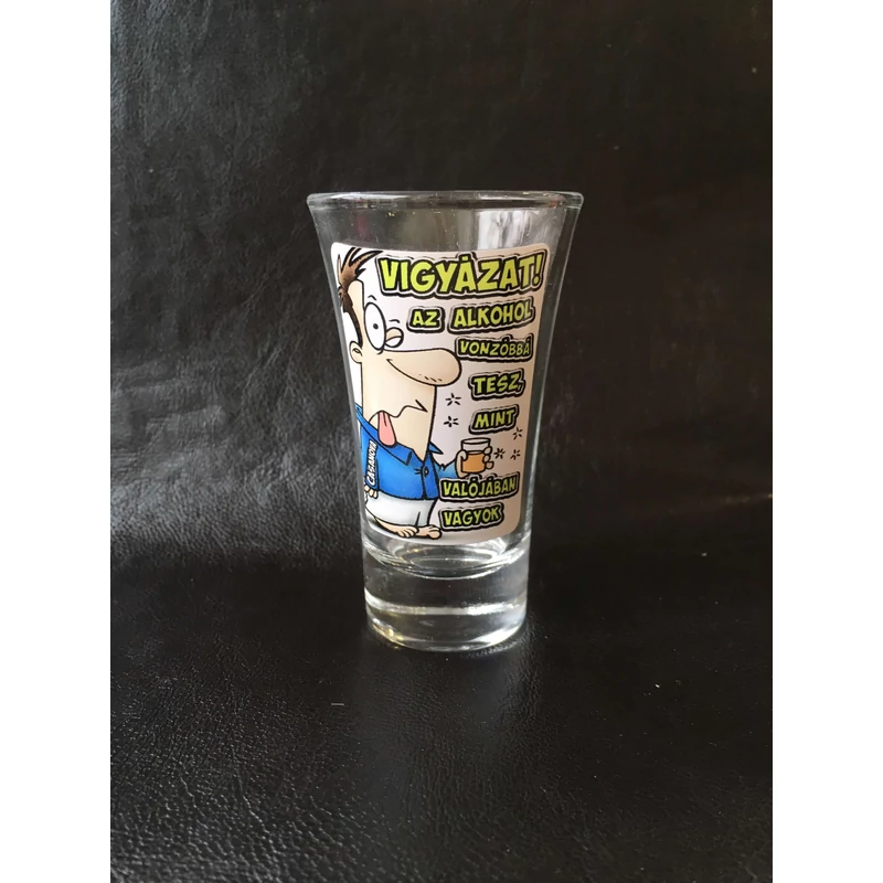 Vicces pohár - Vigyázat az alkohol